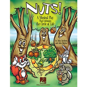 Hal Leonard Nuts! (A Musical That Celebrates the Circle of Life) TEACHER ED Composed by John Higgins