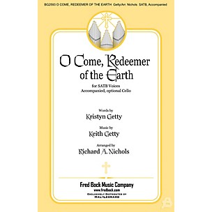 Fred Bock Music O Come, Redeemer of the Earth SATB arranged by Richard A. Nichols