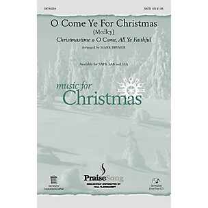 PraiseSong O Come Ye for Christmas (Medley) SATB arranged by Mark Brymer