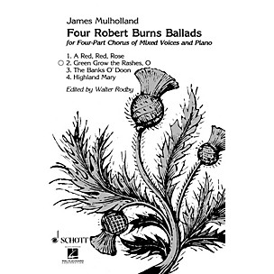 Schott O Green Grow the Rashes SATB Composed by James Mulholland