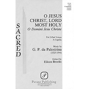 PAVANE O Jesus Christ, Lord Most Holy 2-Part a cappella arranged by Eileen Brooks