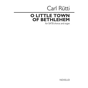 Novello O Little Town of Bethlehem (SATB and Organ) SATB Composed by Carl Rütti