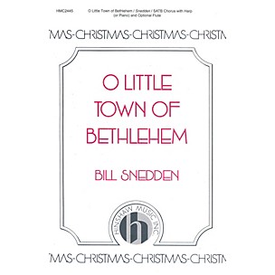 Hinshaw Music O Little Town of Bethlehem SATB composed by Bill Snedden