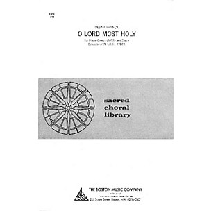 Boston Music O Lord Most Holy SATB Composed by Cesar Franck