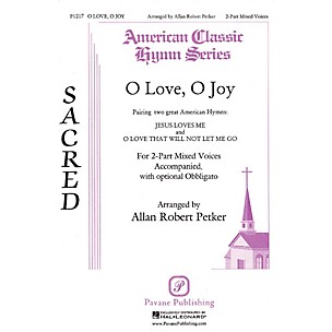 PAVANE O Love, O Joy 2 Part Mixed arranged by Allan Robert Petker