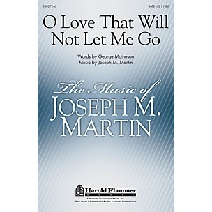 Shawnee Press O Love That Will Not Let Me Go SATB composed by Joseph M. Martin