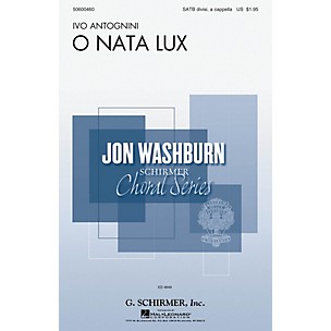 Positive Grid O Nata Lux (Jon Washburn Choral Series) SATB DV A Cappella composed by Ivo Antognini