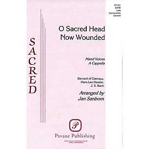 PAVANE O Sacred Head Now Wounded SATB arranged by Jan Sanborn