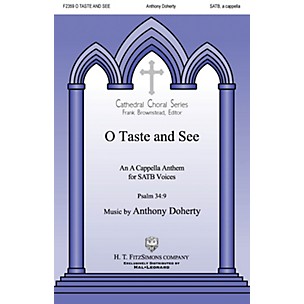 H.T. FitzSimons Company O Taste and See SATB a cappella composed by Anthony Doherty