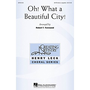 Hal Leonard Oh! What a Beautiful City! SATB DV A Cappella arranged by Robert Townsend