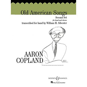 Boosey and Hawkes Old American Songs - Second Set Concert Band Composed by Aaron Copland Arranged by William H. Silvester