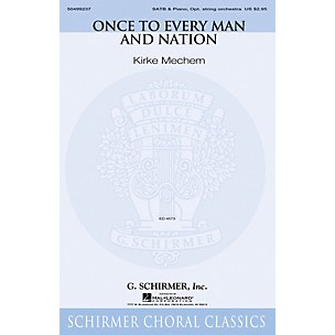 G. Schirmer Once to Every Man and Nation SATB arranged by Kirke Mechem