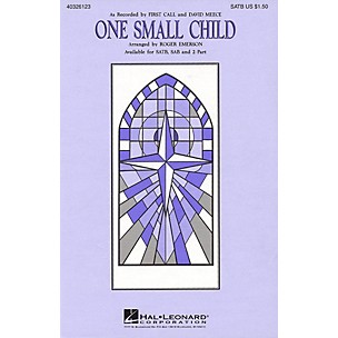 Hal Leonard One Small Child 2-Part by First Call Arranged by Roger Emerson