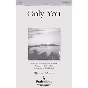 PraiseSong Only You SATB by Phillips, Craig & Dean arranged by Don Marsh