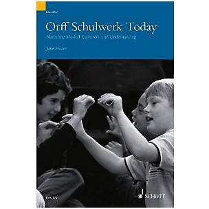 Schott Orff Schulwerk Today - Nurturing Musical Expression and Understanding (Book/CD)