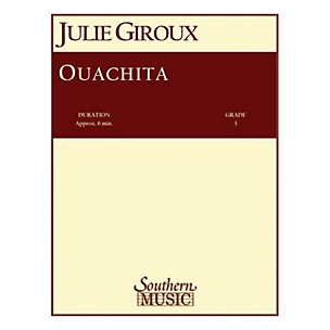 Southern Ouachita (Band/Concert Band Music) Concert Band Level 3 Composed by Julie Giroux