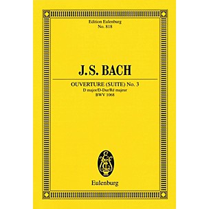 Eulenburg Ouverture (Suite) No. 3 in D Major, BWV 1068 Schott Series Softcover Composed by Johann Sebastian Bach