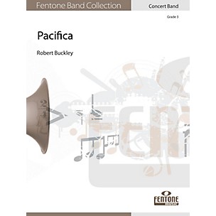 FENTONE Pacifica Concert Band Composed by Robert Buckley