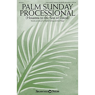 Shawnee Press Palm Sunday Processional (Hosanna to the Son of David) 2-PART MIXED/HANDBELLS/PERC by Daniel Greig