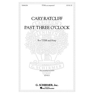 G. Schirmer Past Three O'Clock TTBB arranged by Cary Ratcliff