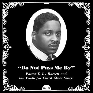 Pastor T.L. Barrett - Do Not Pass Me By Vol. Ii