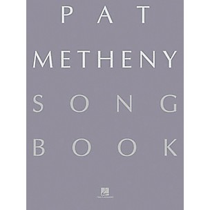 Hal Leonard Pat Metheny Song Book