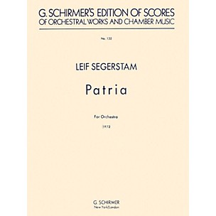 G. Schirmer Patria for Orchestra (1973) (Study Score No. 132) Study Score Series Composed by Leif Segerstam