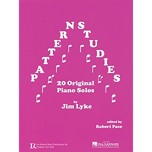 Lee Roberts Pattern Studies (20 Original Piano Solos) Pace Piano Education Series Composed by Jim Lyke