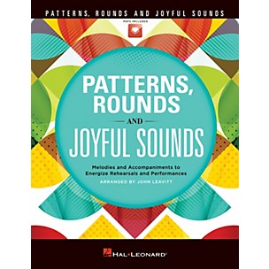 Hal Leonard Patterns, Rounds and Joyful Sounds (Collection) TEACHER WITH AUDIO CODE by John Leavitt