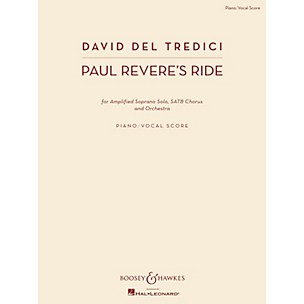 Boosey and Hawkes Paul Revere's Ride (Amplified Soprano Solo, SATB Chorus, and Orch) Vocal Score composed by David Del Tredici