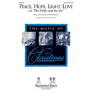 Brookfield Peace, Hope, Light, Love (with The Holly and the Ivy) SATB composed by John Purifoy