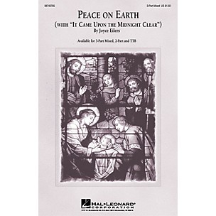 Hal Leonard Peace On Earth (with It Came Upon a Midnight Clear) 3-Part Mixed composed by Joyce Eilers