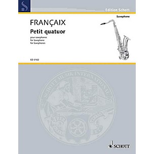 Schott Petit Quatuor pour Saxophones (Set of Parts) Schott Series  by Jean Françaix