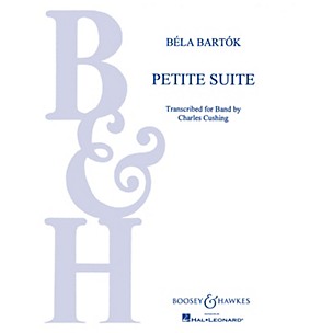 Boosey and Hawkes Petite Suite (Score and Parts) Concert Band Composed by Béla Bartók Arranged by Charles Cushing