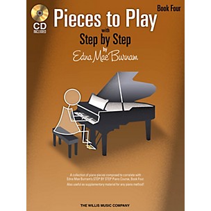 Willis Music Pieces to Play - Book 4 with CD Willis Series Book with CD by Edna Mae Burnam (Level Early Inter)