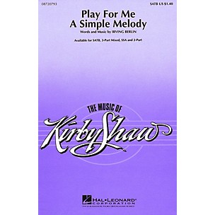 Hal Leonard Play for Me a Simple Melody SATB arranged by Kirby Shaw
