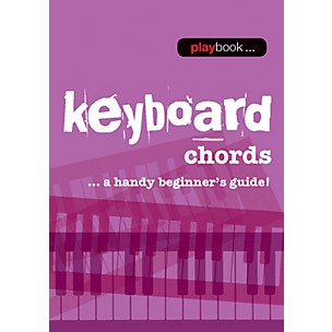 Music Sales Playbook - Keyboard Chords (A Handy Beginner's Guide!) Music Sales America Series Softcover by Various