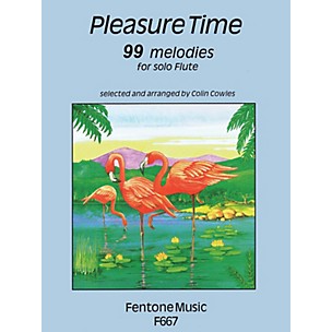 FENTONE Pleasure Time (99 Melodies for Flute Solo) Fentone Instrumental Books Series