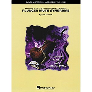 Hal Leonard Plunger Mute Syndrome (Trombone Feature) Jazz Band Level 5 Composed by John Clayton