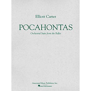 Associated Pocahontas (Ballet Suite) (Study Score) Study Score Series Composed by Elliott Carter