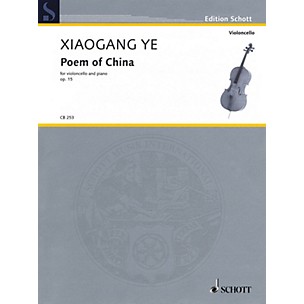 Schott Poem of China, Op. 15 (Violoncello and Piano) String Series Softcover Composed by Xiaogang Ye