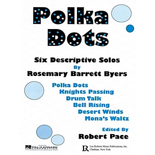Lee Roberts Polka Dots (Six Descriptive Solos) Pace Piano Education Series Composed by Rosemary Barrett Byers
