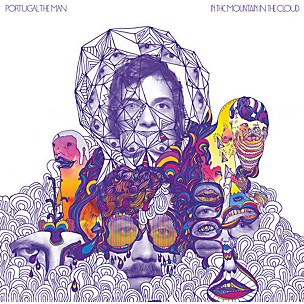 Portugal. The Man - In the Mountain in the Cloud