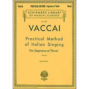 G. Schirmer Practical Method Of Italian Singing for Soprano Or Tenor Voice By Vaccai