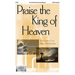 Epiphany House Publishing Praise the King of Heaven SATB composed by Penny Rodriguez