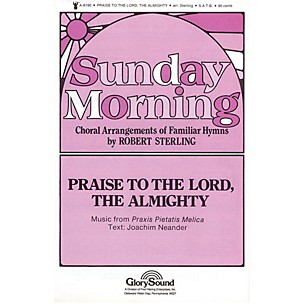 Shawnee Press Praise to the Lord, The Almighty SATB a cappella composed by Robert Sterling