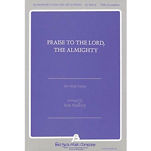 Fred Bock Music Praise to the Lord, The Almighty TTBB arranged by Ron Mallory