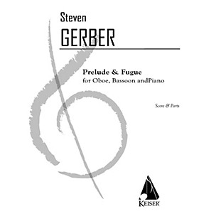 Lauren Keiser Music Publishing Prelude and Fugue for Oboe, Bassoon and Piano LKM Music Series Composed by Steven Gerber