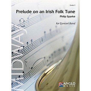 Anglo Music Press Prelude on an Irish Folk Tune (Grade 3 - Score and Parts) Concert Band Level 3 Composed by Philip Sparke