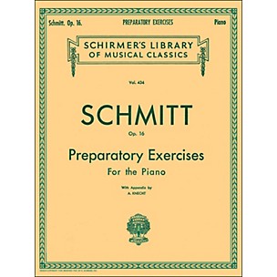 G. Schirmer Preparatory Exercises Op 16 Piano By Schmitt